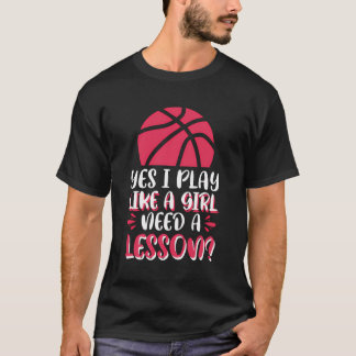 T-shirt Oui Je Joue Comme Une Fille A Besoin D'Une Leçon