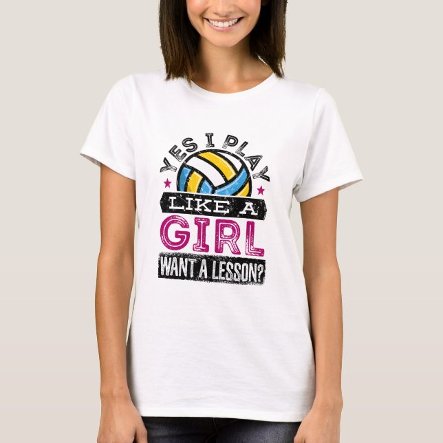T-shirt Oui Je joue comme une fille Joueuse de volley-ball (Devant)