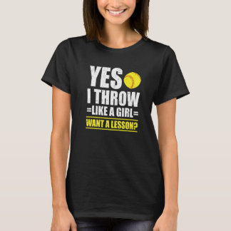 T-shirt Oui, je lance comme une fille, vous voulez une leç