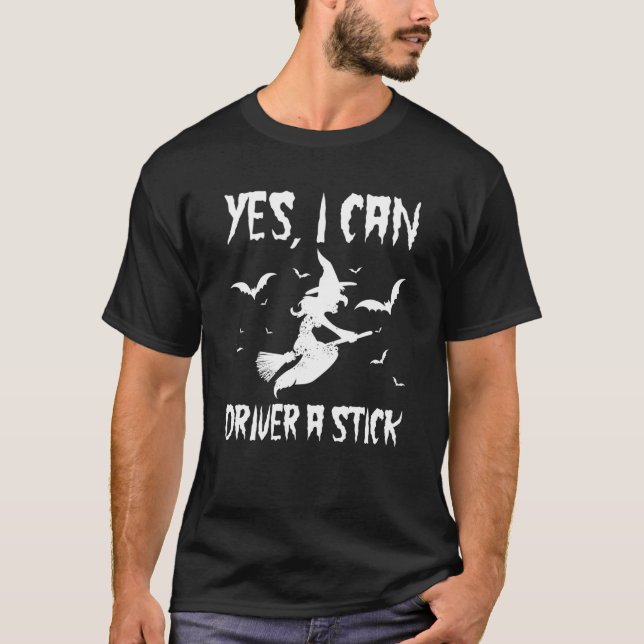 T-shirt Oui Je Peux Conduire Un Bâton Halloween Costumes H (Devant)