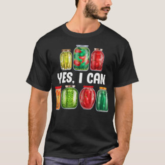 T-shirt Oui Je Peux Drôle Canning Saison Préserver Cadeau