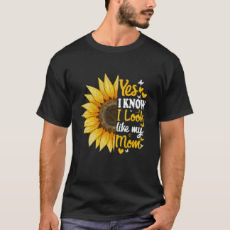T-shirt Oui Je Sais Que J'Ai L'Air Ma Mère Fille Tournesol