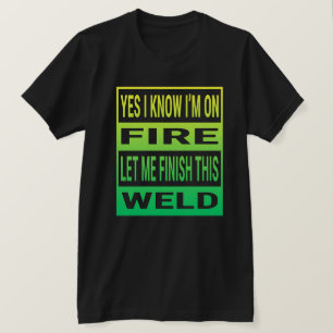 T-shirt Oui Je sais que je suis en feu, laissez-moi termin