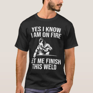 T-shirt Oui Je sais que je suis en feu Laissez-moi termine