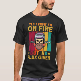 T-shirt Oui Je sais que je suis en feu, mais pas de flux v