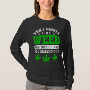 T-shirt Oui Je Sens Comme De La Mauvaise Herbe Vous Sentez