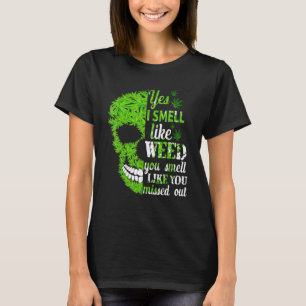T-shirt Oui Je Sens Comme De La Mauvaise Herbe Vous Sentez