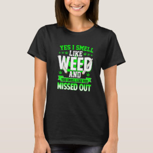 T-shirt Oui Je Sens Comme De L'Herbe Et Vous Sentez Comme