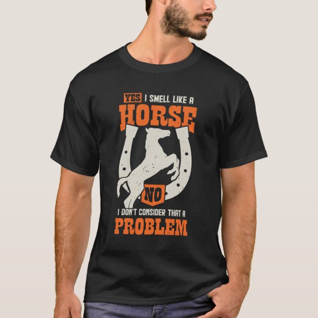 T-shirt Oui, Je Sens Comme Un Cheval  (Devant)