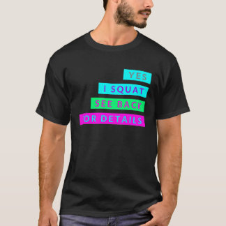 T-shirt Oui Je Squat Voir Retour Pour Plus De Détails Exer
