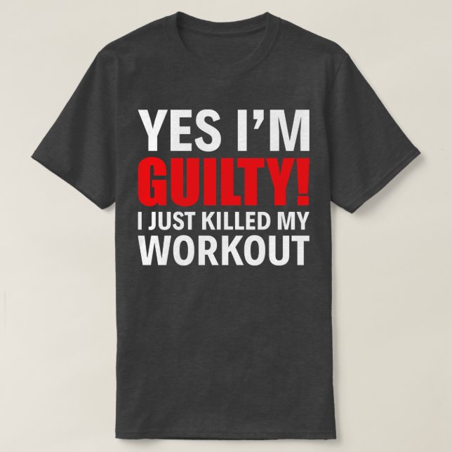 T-shirt Oui Je Suis Coupable Je Viens De Tuer Mon Entraîne (Design devant)