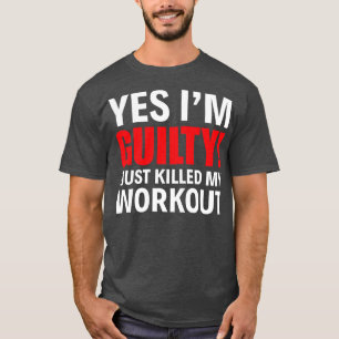 T-shirt Oui Je Suis Coupable Je Viens De Tuer Mon Entraîne