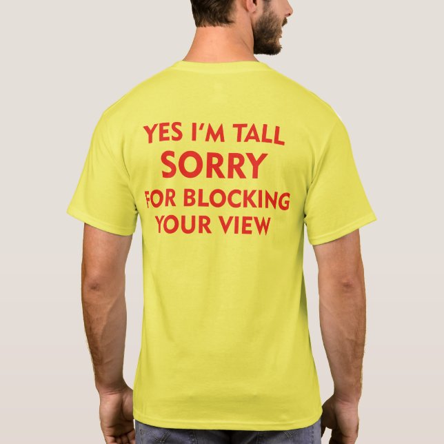 T-SHIRT OUI, JE SUIS DÉSOLÉ DE BLOQUER VOTRE VUE (Dos)