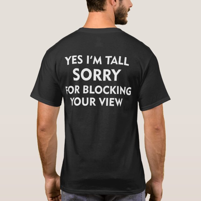 T-SHIRT OUI, JE SUIS DÉSOLÉ DE BLOQUER VOTRE VUE (Dos)