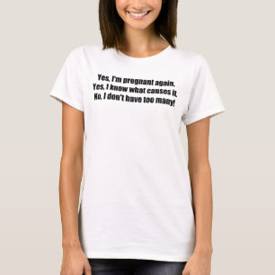 T-shirt Oui je suis encore maternité drôle enceinte