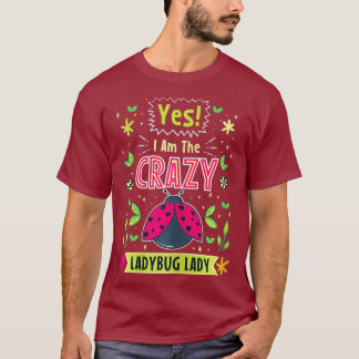 T-shirt Oui, Je Suis Le Fou Lady Cute Insect Ladybug