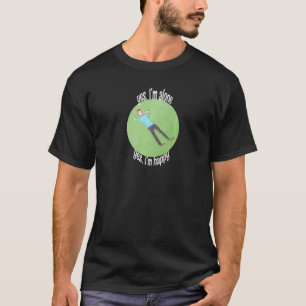 T-shirt Oui Je suis seul Oui Je suis heureux Amour Motivat