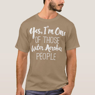 T-shirt Oui, Je Suis Sur Ces Aérobics D'Eau