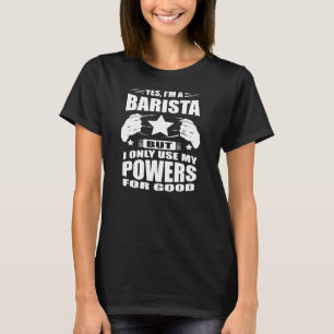 T-shirt Oui Je Suis Un Barista