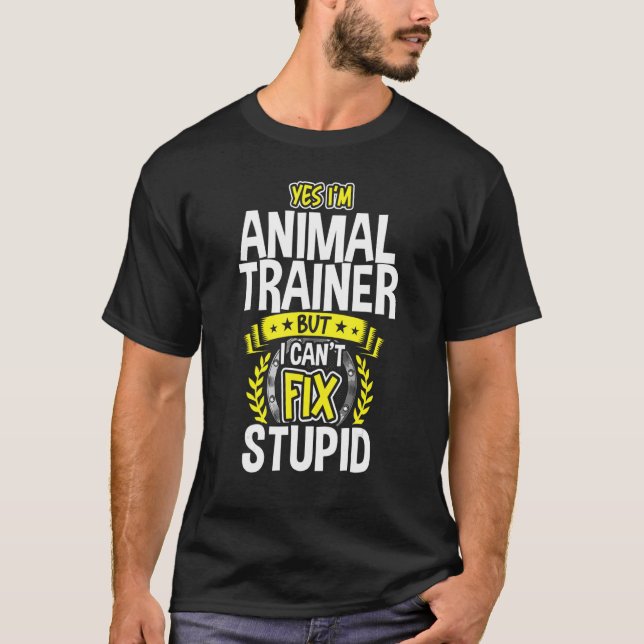 T-shirt Oui, je suis un formateur d'animaux (Devant)