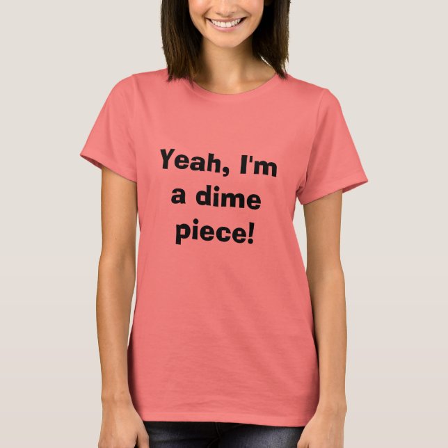 T-shirt Oui, je suis un morceau ! (Devant)