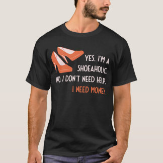 T-shirt Oui, je suis un Shoeaholic Money Can't Buy Happine