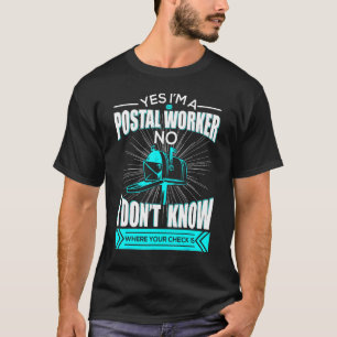 T-shirt Oui Je Suis Un Travailleur Postal Non Je Ne Sais P