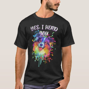 T-shirt Oui Je T'Ai Entendu Le Berger Australien Humour Au
