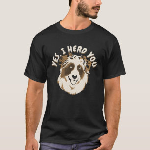 T-shirt Oui, je t'ai reçu un cadeau du propriétaire aust