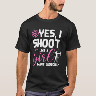 T-shirt Oui Je Tire Comme Une Fille Veut Des Leçons