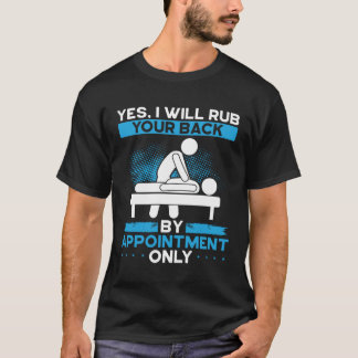 T-shirt Oui Je Vais Te Frotter Le Dos Sur Rendez-Vous Seul