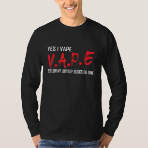 T-shirt Oui Je Vape Retourner Mes Livres De Bibliothèque À