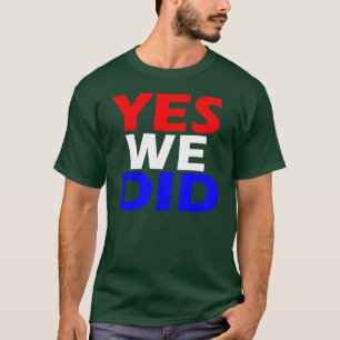 T-SHIRT OUI NOUS AVONS FAIT !