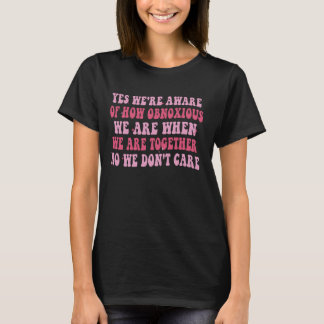 T-shirt Oui Nous savons à quel point nous sommes odieux en