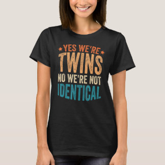 T-shirt Oui Nous sommes jumeaux Non Nous ne sommes pas ide