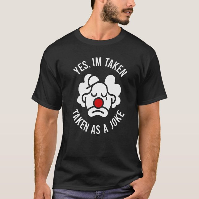 T-shirt Oui, on me prend pour une blague (Devant)