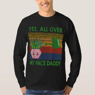 T-shirt Oui partout sur mon visage papa drôle plante papa 
