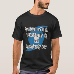 T-shirt Ouragan terriblement gros et terriblement humide