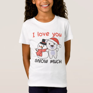 T-Shirt Ours Polaire Je T'Aime Neige Beaucoup Snowman Pun