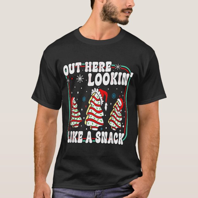 T-shirt Out Here Lookin' Like A Snack Christmas Cakes Debb (Devant)