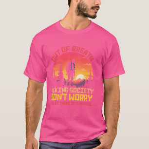 T-shirt Out of Breath Randonnée Society Ne t'inquiète pas