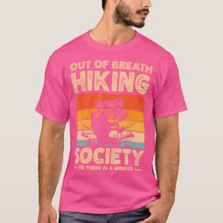 T-shirt Out Of Breath Randonnée Society Soyez Là Dans Une 