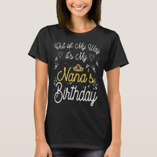 T-shirt Out Of My Way C'est l'anniversaire de My Nana