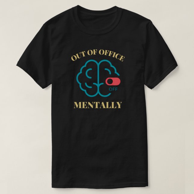 T-shirt Out of Office Mentally Burnout Awareness (Design devant)