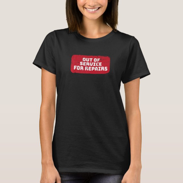 T-shirt Out Of Service For Repairs Knee Hip Replacement (Devant)