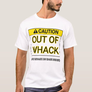 T-shirt Out of Whack (Plus de coup sur l'arriéré)