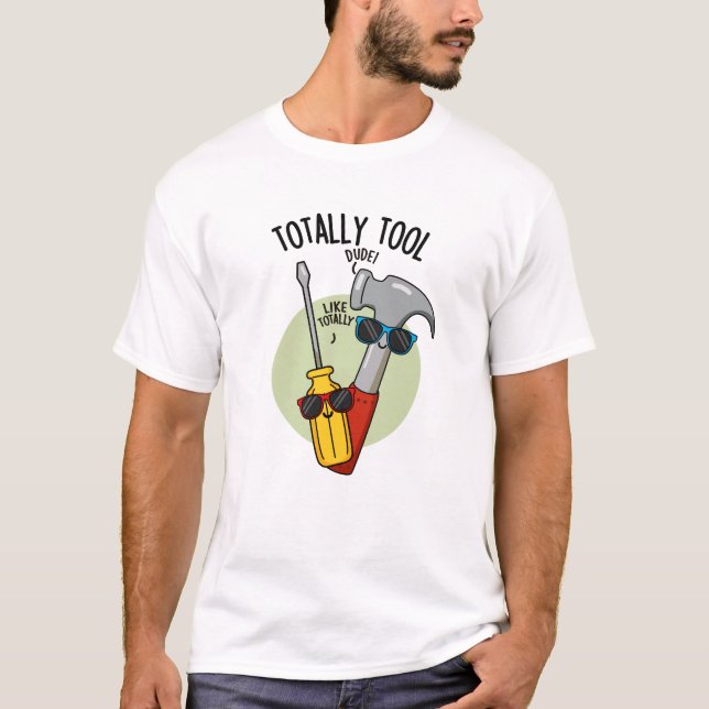 T-shirt Outil Totalement amusant Handyman Pun (Devant)