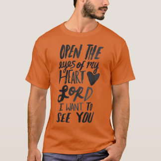 T-shirt Ouvrez les yeux de mon Seigneur du Coeur