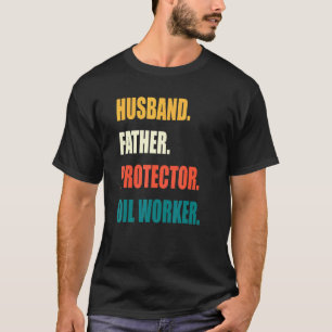 T-shirt Ouvrier pétrolier du père du mari