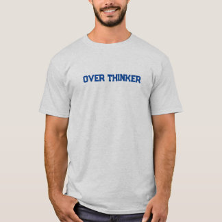 T-shirt Over Thinker - don en santé mentale